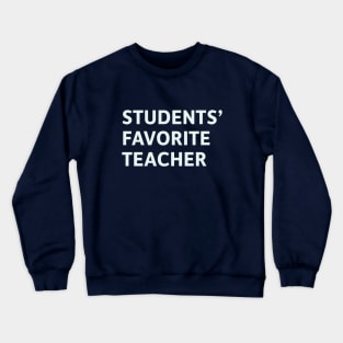 Students' Favorite Teacher Crewneck Sweatshirt